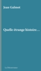 Image for Quelle Etrange Histoire...: Roman Maritime En Guyane Francaise