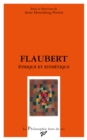Image for Flaubert, éthique et esthétique [electronic resource] /  sous la direction de Anne Herschberg Pierrot. 