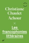 Image for Les francophonies littéraires [electronic resource] / Christiane Chaulet Achour.