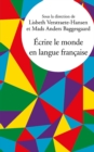 Image for Ecrire le monde en langue francaise