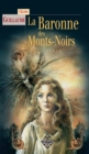 Image for La Baronne Des Mont Noirs: Tome 1 - Serie Fantastique