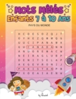 Image for Mots Meles Enfants 7 a 10 Ans : 100 grilles - Enfants 7 a 10 Ans Gros Caracteres Avec Solutions - Grand Format A4