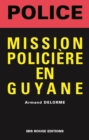 Image for Mission policiere en Guyane
