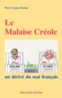 Image for Le malaise creole : un derive du mal francais