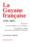 Image for La Guyane francaise, aspects economiques et sociaux (1715-1817)