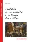 Image for Evolution institutionnelle et politique des Antilles