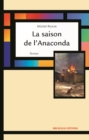 Image for La saison de l&#39;anaconda