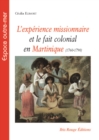 Image for L&#39;experience missionnaire et le fait colonial en Martinique (1760-1790)