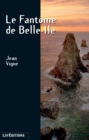 Image for Le Fantome de Belle-Ile: Une enquete fantastique