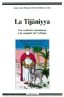 Image for La Tijaniyya: Une Confrerie Musulmane a La Conquete De l&#39;Afrique