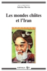 Image for Les Mondes Chiites Et l&#39;Iran