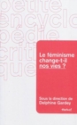 Image for Le feminisme change-t-il nos vies ?