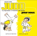 Image for Judo pour nous - Volume 1 : ceinture blanche et ceinture jaune