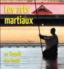 Image for Les Arts Martiaux ou l&#39;Esprit des Budo