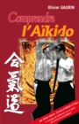 Image for Comprendre l&#39;Aikido