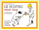 Image for Jujitsu pour tous - Volume 1 : ceintures blanche, jaune et orange