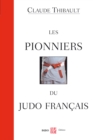 Image for Les pionniers du judo francais