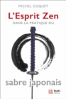 Image for L&#39;Esprit Zen dans la pratique du sabre japonais