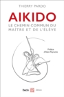 Image for Aikido - Le chemin commun du maitre et de l&#39;eleve