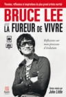 Image for Bruce Lee ou la fureur de vivre : Reflexions sur mon processus d&#39;evolution