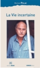 Image for La Vie Incertaine