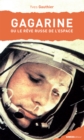 Image for Gagarine: Ou le reve russe de l&#39;espace