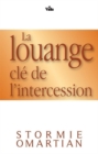 Image for La louange, cle de l&#39;intercession