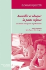 Image for Accueillir Et Eduquer La Petite Enfance