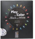 Image for Play and Color in Black and White