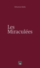Image for Les Miraculees: Un Roman Inspire De Faits Reels