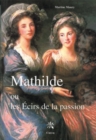 Image for Mathilde ou les ecirs de la passion