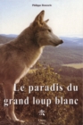 Image for Le paradis du grand loup blanc