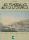 Image for Les venerables meres lyonnaises: Guy, Brigousse, La Melie, Lillioux, Bourgeois, Bizolon