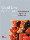 Image for Grand Livre De Cuisine : Alain Ducasse&#39;s Desserts and Pastries