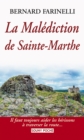 Image for La Malediction de Sainte-Marthe: Une enquete intrigante