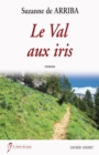 Image for Le Val aux iris: Un drame bouleversant