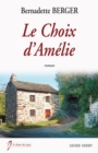 Image for Le Choix d&#39;Amelie: Un roman humaniste