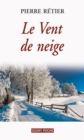 Image for Le Vent de neige: Un roman familial poignant