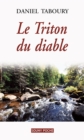 Image for Le Triton du diable: Un roman regional fascinant