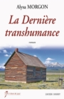 Image for La Derniere transhumance: Un roman de terroir sur le reve americain