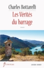 Image for Les Verites du barrage: Un roman inspire de faits reels