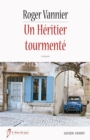 Image for Un Heritier tourmente: Un roman regional