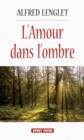 Image for L&#39;Amour dans l&#39;ombre: Roman