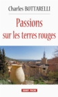 Image for Passions Sur Les Terres Rouges: Roman