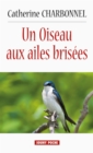 Image for Un Oiseau Aux Ailes Brisees: Roman