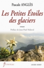Image for Les Petites Etoiles des glaciers: Roman historique