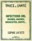 Image for Infections ORL Rhumes, angines, bronchites, grippe...