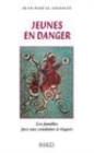 Image for Jeunes en danger [electronic resource] : les familles face aux conduites à risques / Jean-Pascal Assailly.