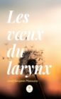 Image for Les vA ux du larynx: Roman