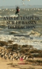 Image for Avis De Tempete Sur Le Bassin D&#39;arcachon: Roman Regional